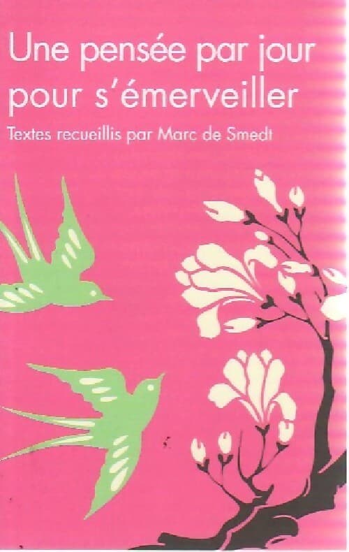 Une pensée par jour pour s'émerveiller - Marc De Smedt