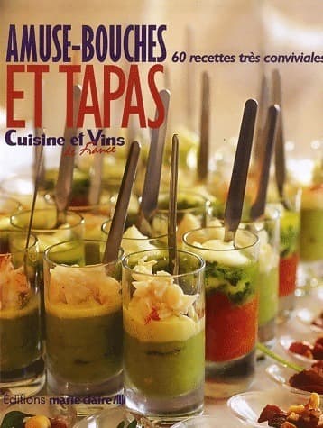 Amuse-bouches et tapas. 60 recettes très conviviales - Collectif