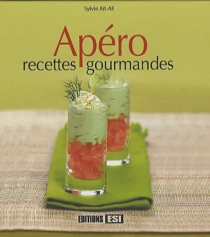 Apéro recettes gourmandes - Sylvie Aït-Ali