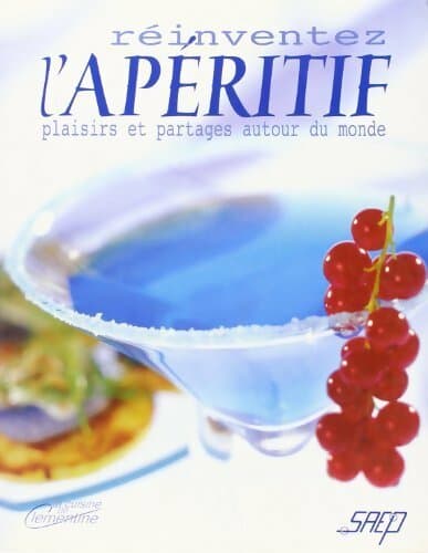 Réinventez l'apéritif - Isabelle Côte