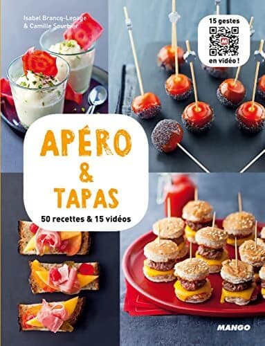 Apéro & tapas : 50 recettes & 15 vidéos - Isabel Brancq-Lepage