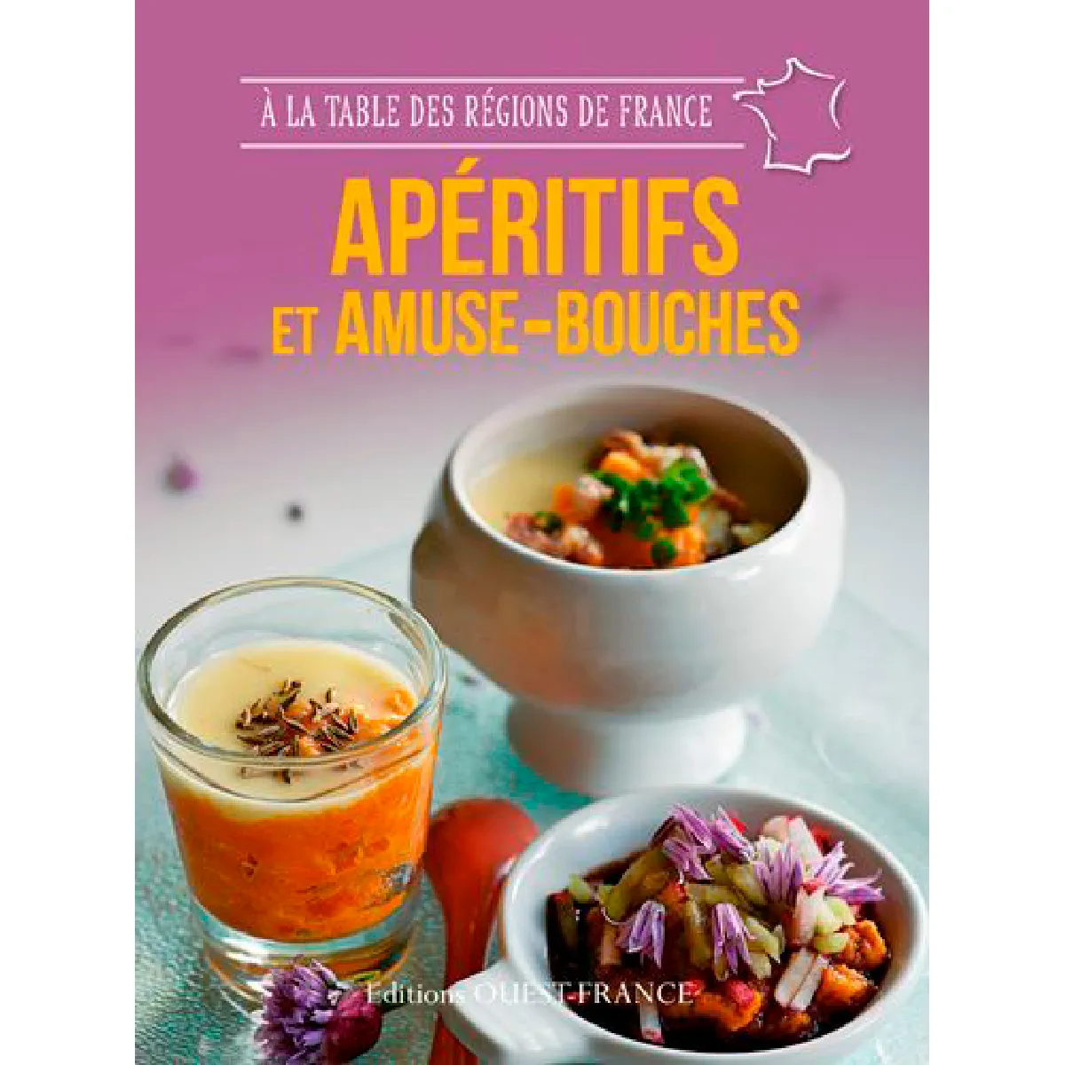 Apéritifs et amuse-bouches : 49 recettes de maisons d'hôtes qui cultivent l'art de vivre à la française aux quatre coins de France