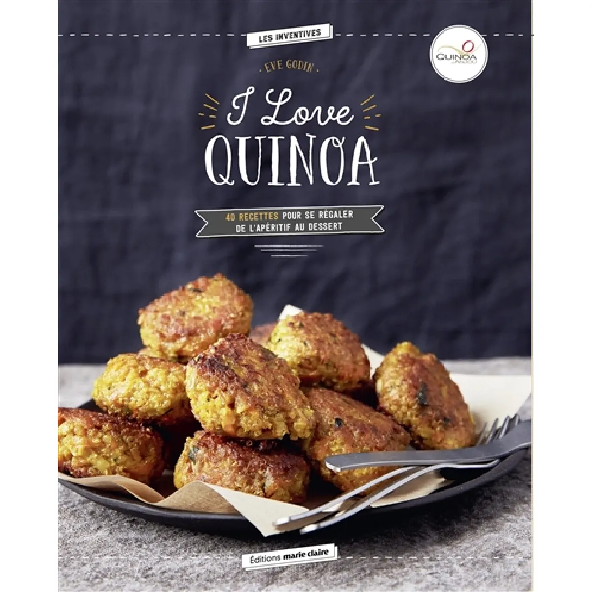 I love quinoa : 40 recettes pour se régaler de l'apéritif au dessert
