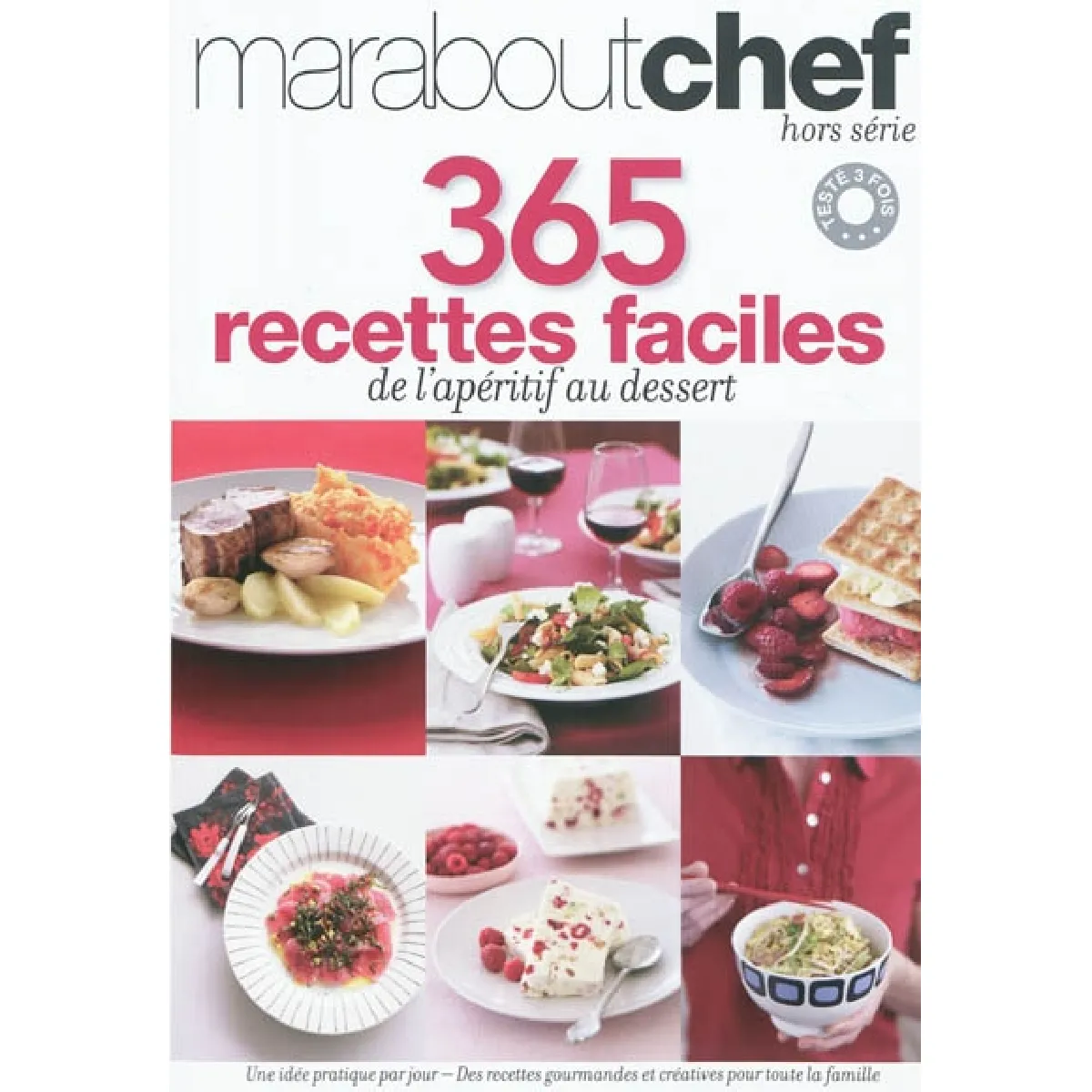 365 recettes faciles : de l'apéritif au dessert